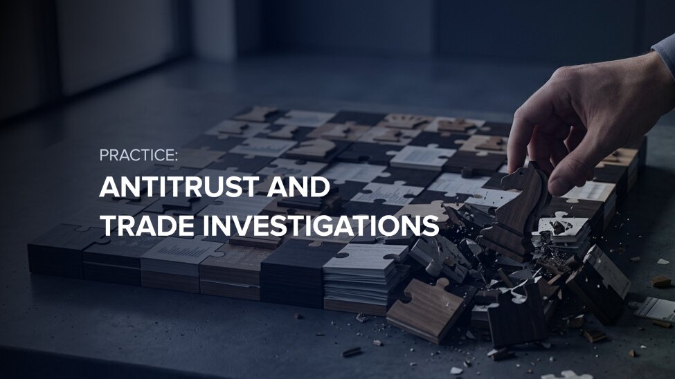 Antitrust and trade investigations